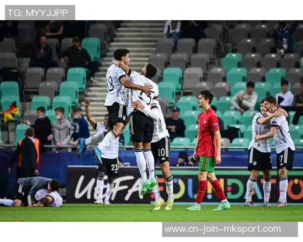 德国U21对阵西班牙U21精彩直播全程回顾与赛后分析